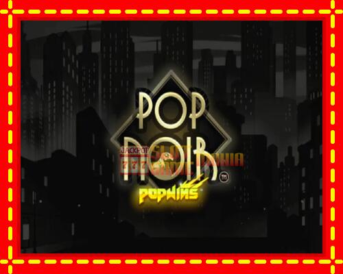 Gép PopNoir: ingyenes és regisztráció nélkül