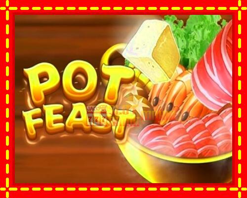 Gép Pot Feast: ingyenes és regisztráció nélkül