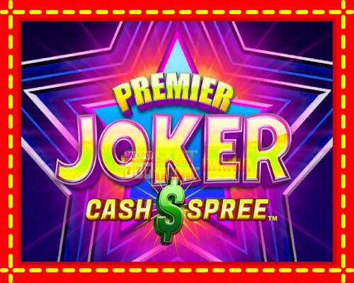 Gép Premier Joker Cash Spree: ingyenes és regisztráció nélkül