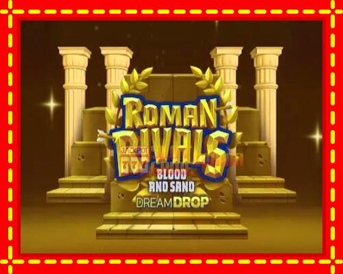 Gép Roman Rivals Blood and Sand Dream Drop: ingyenes és regisztráció nélkül