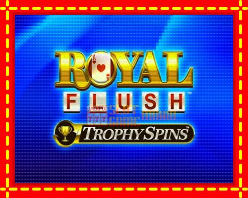 Gép Royal Flush Trophy Spins: ingyenes és regisztráció nélkül