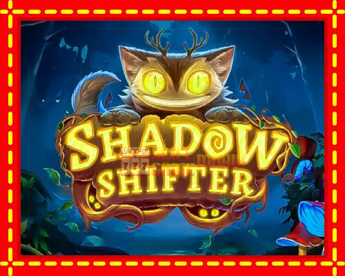 Gép Shadow Shifter: ingyenes és regisztráció nélkül