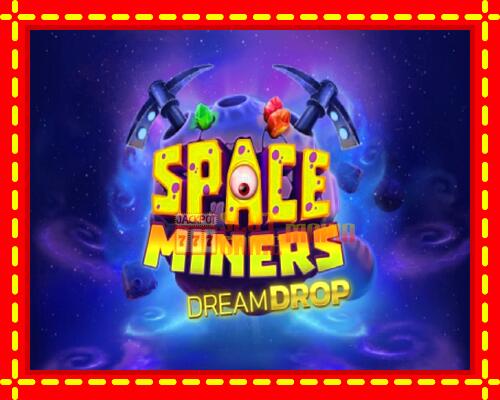 Gép Space Miners Dream Drop: ingyenes és regisztráció nélkül