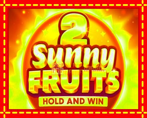 Gép Sunny Fruits 2: Hold and Win: ingyenes és regisztráció nélkül