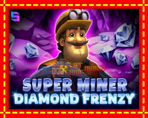 Gép Super Miner - Diamond Frenzy: ingyenes és regisztráció nélkül