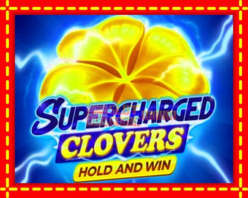 Gép Supercharged Clovers: Hold and Win: ingyenes és regisztráció nélkül