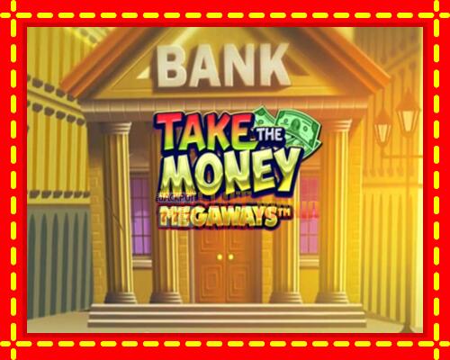 Gép Take the Money Megaways: ingyenes és regisztráció nélkül