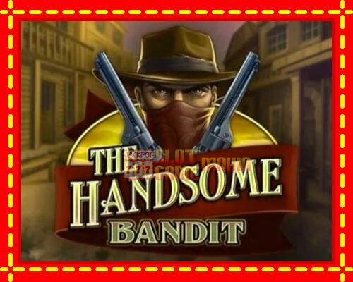 Gép The Handsome Bandit: ingyenes és regisztráció nélkül