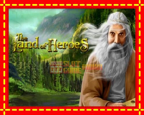 Gép The Land of Heroes: ingyenes és regisztráció nélkül