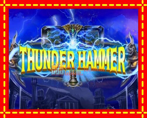 Gép Thunder Hammer: ingyenes és regisztráció nélkül