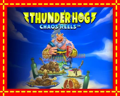 Gép Thunder Hog Chaos Reels: ingyenes és regisztráció nélkül