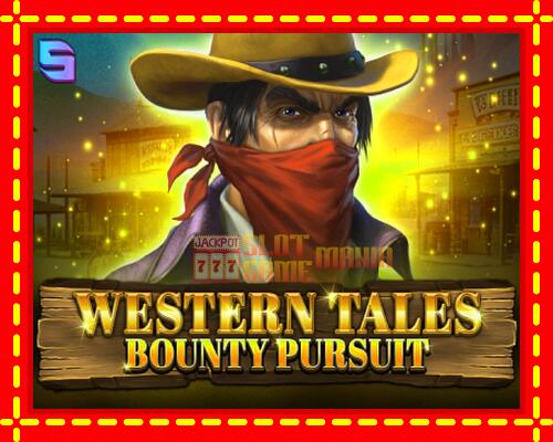 Gép Western Tales - Bounty Pursuit: ingyenes és regisztráció nélkül