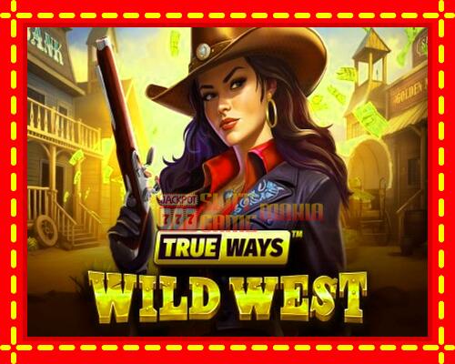 Gép Wild West Trueways: ingyenes és regisztráció nélkül